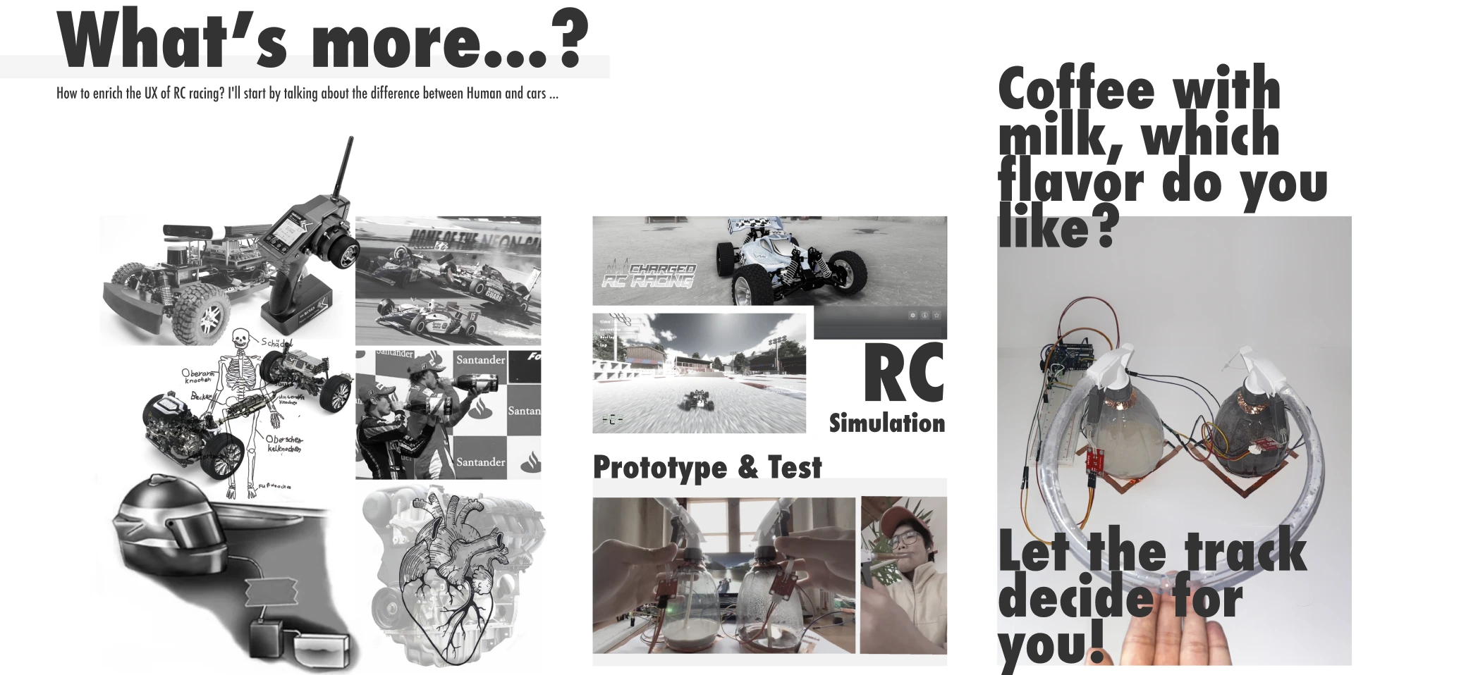 RC racing research board with vehicles, simulation tests, bodily metaphors, and interactive liquid prototypes.
